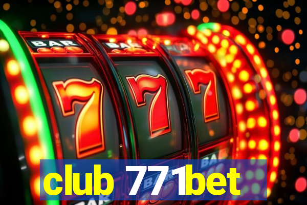 club 771bet